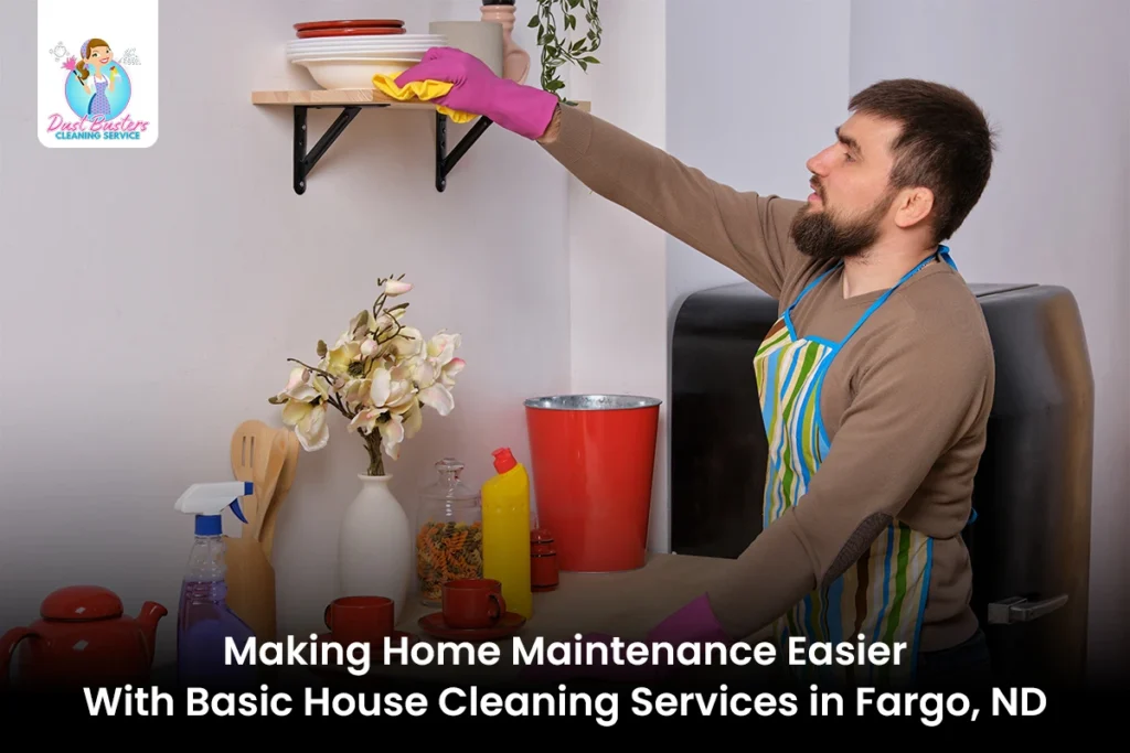 Basic House Cleaning Services in Fargo Make Maintenance Easier